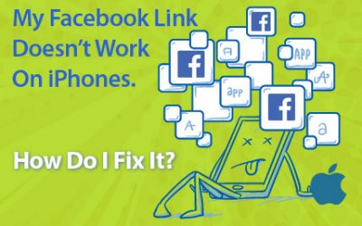 My Facebook Link Doesn’t Work On iPhones. How Do I Fix It?